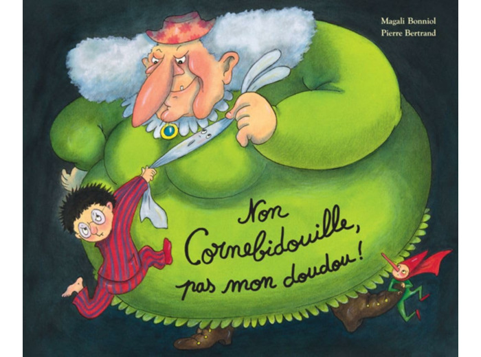 CORNEBIDOUILLE - T05 - NON CORNEBIDOUILLE, PAS MON DOUDOU !