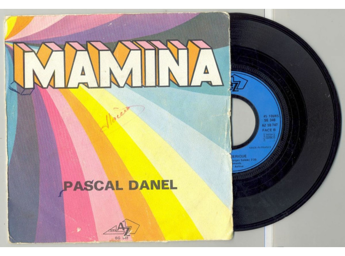 45 Tours PASCAL DANEL "MAMINA" / "EN AMERIQUE"