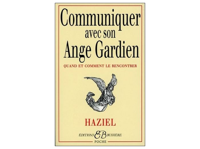 Communiquer avec son ange gardien - Quand et comment le rencontrer