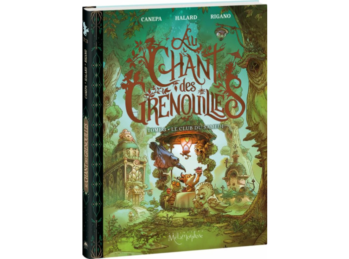 AU CHANT DES GRENOUILLES - TOME 3 - LE CLUB DU SAMEDI