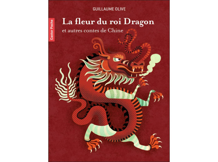 LA FLEUR DU ROI DRAGON ET AUTRES CONTES DE CHINE