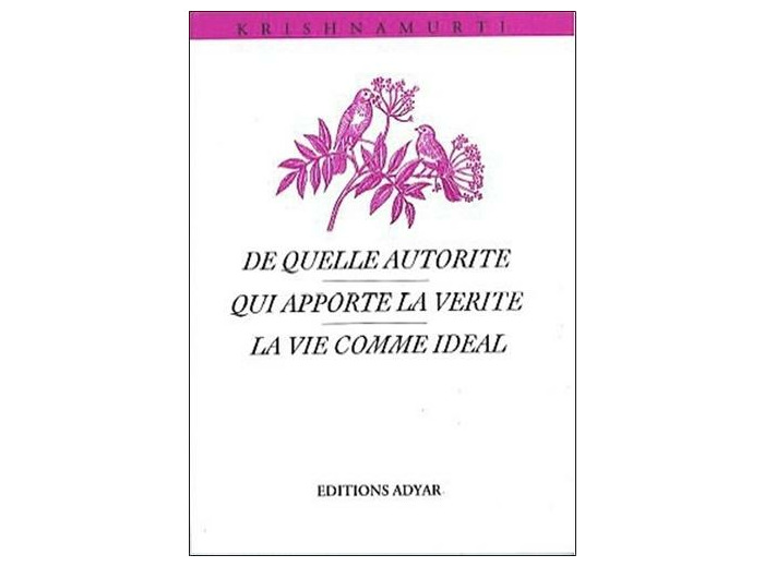 De quelle autorité - Qui apporte la vérité ?