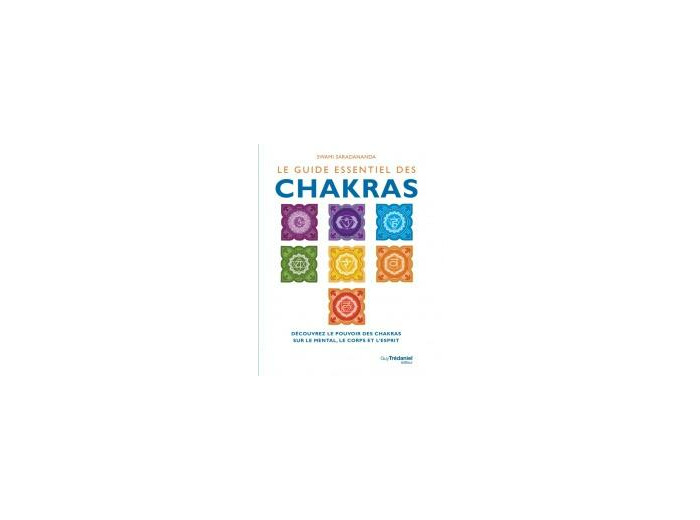 Le guide essentiel des Chakras