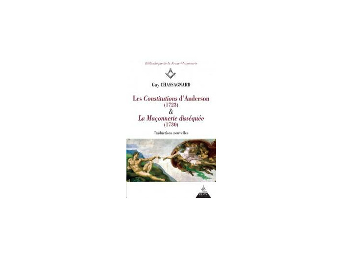Les Constitutions d'Anderson (1723) & La Maçonnerie disséquée (1730)