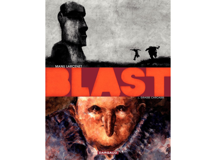 BLAST - T01 - BLAST - TOME 0 - GRASSE CARCASSE