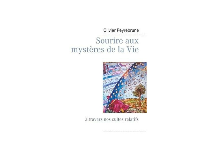 Sourire aux mystères de la vie et pour réunir un monde si différencié