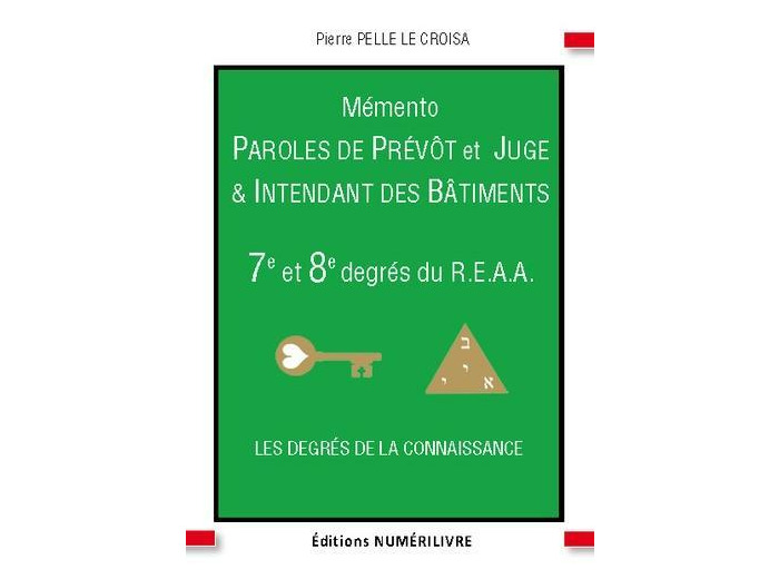 Mémento 7e et 8e degré du R.E.A.A - Paroles de prévôt et juge intendant des bâtiments