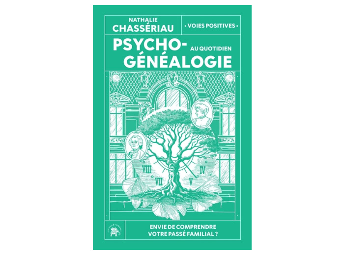Psychogénéalogie au quotidien