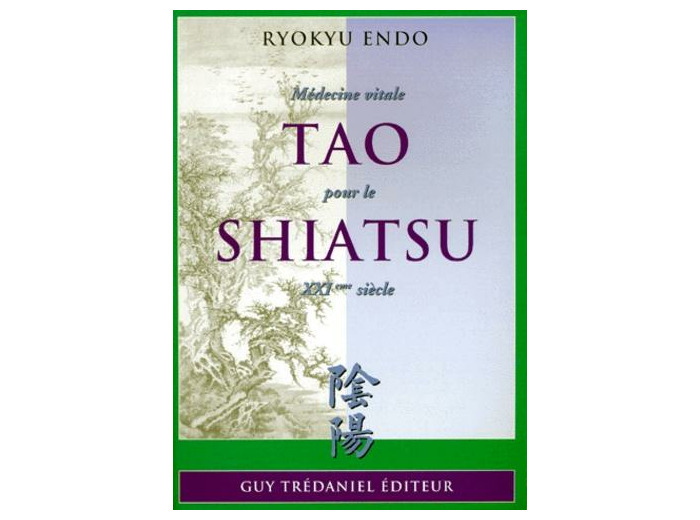 Tao Shiatsu, médecine vitale pour le XXIème siècle