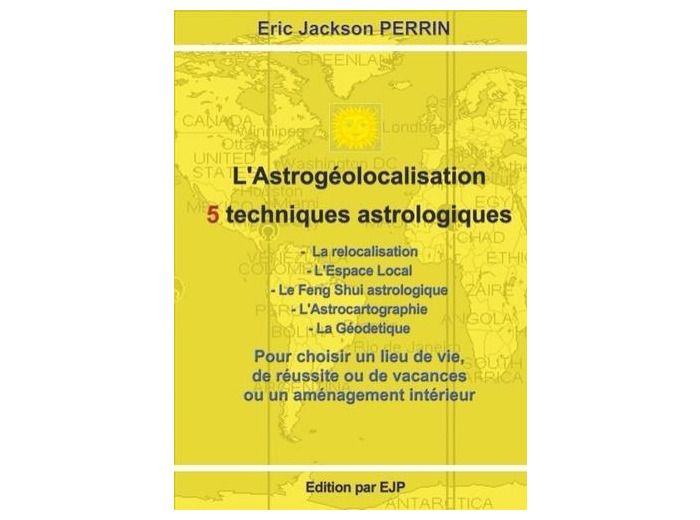L'astrogéolocalisation - 5 techniques astrologiques