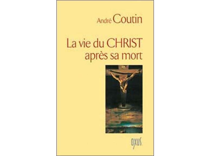 La Vie du christ après sa mort