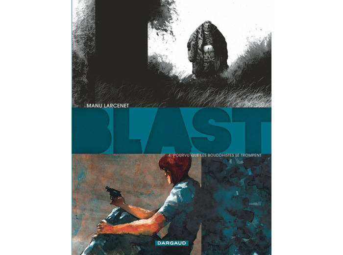 BLAST - TOME 4 - POURVU QUE LES BOUDDHISTES SE TROMPENT