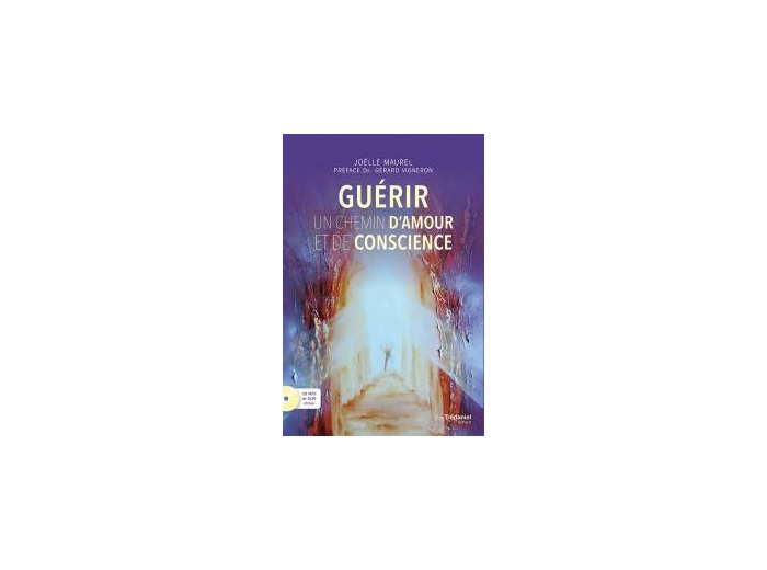 Guérir un chemin d'amour et de conscience (CD)
