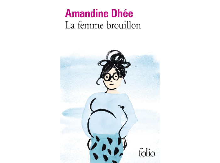 LA FEMME BROUILLON
