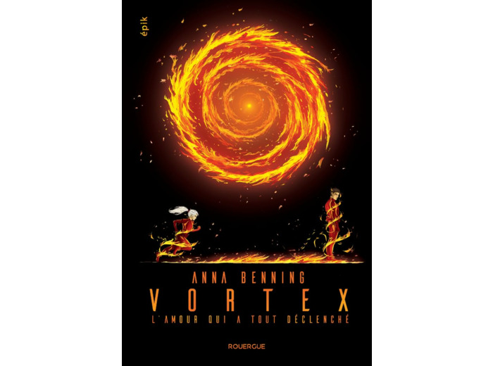 VORTEX 3 - VOL03 - L'AMOUR QUI A TOUT DECLENCHE