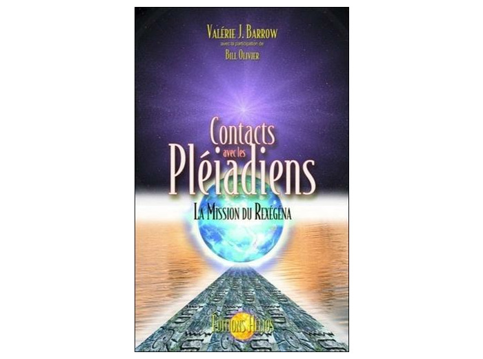 Contacts avec les Pléiadiens - La mission du Rexégéna