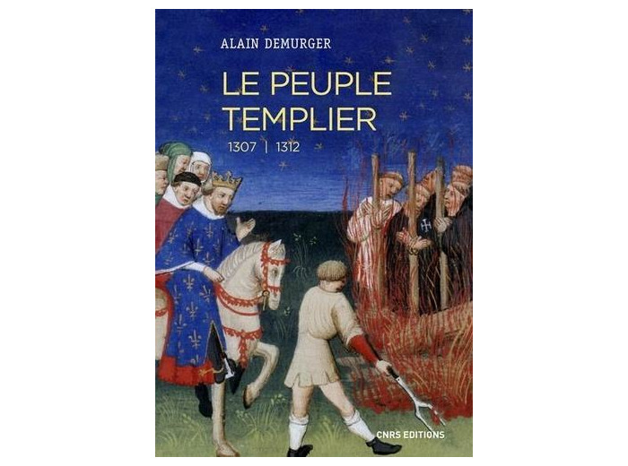 Le peuple templier - 1307-1312