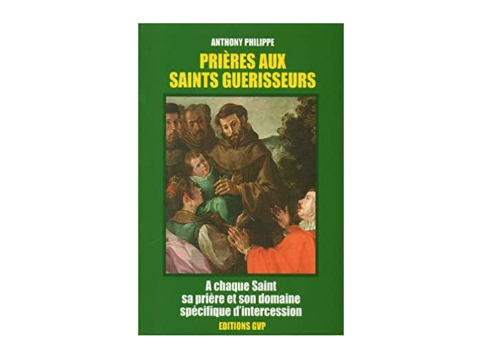 PRIERES AUX SAINTS GUERISSEURS