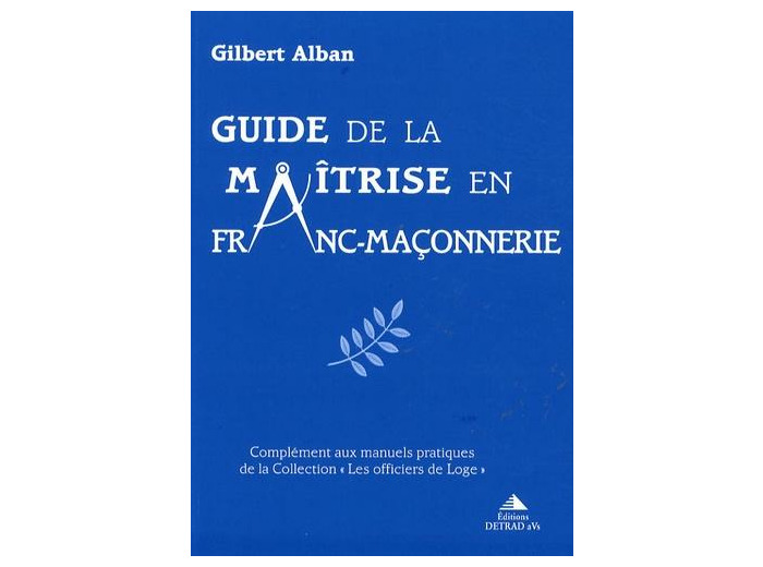 Guide de la maîtrise en franc-maçonnerie