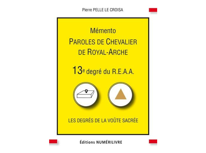 Mémento 13e degré du R.E.A.A - Paroles de Chevalier de Royal-Arche