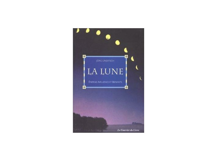 LA LUNE Énergie, influence et bienfaits.