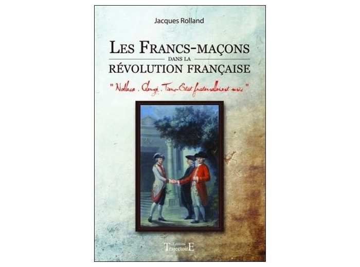 Les francs-maçons dans la révolution française