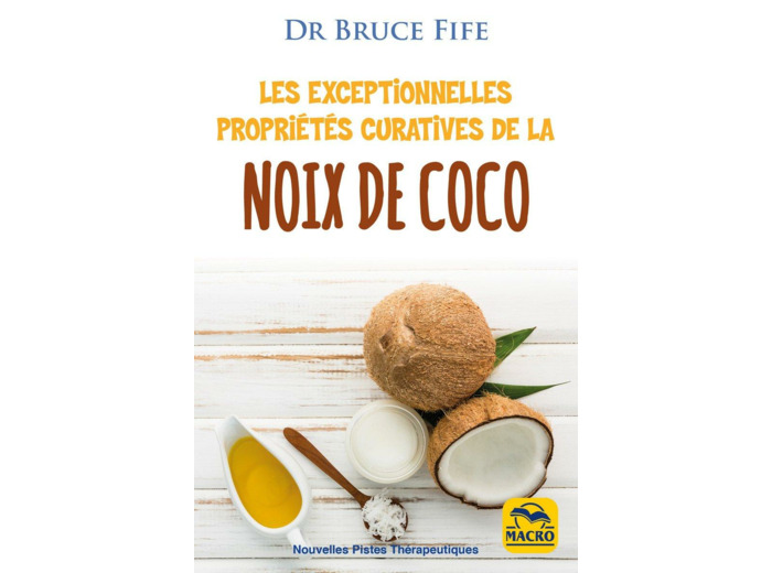 Les exceptionnelles propriétés curatives de la Noix de Coco
