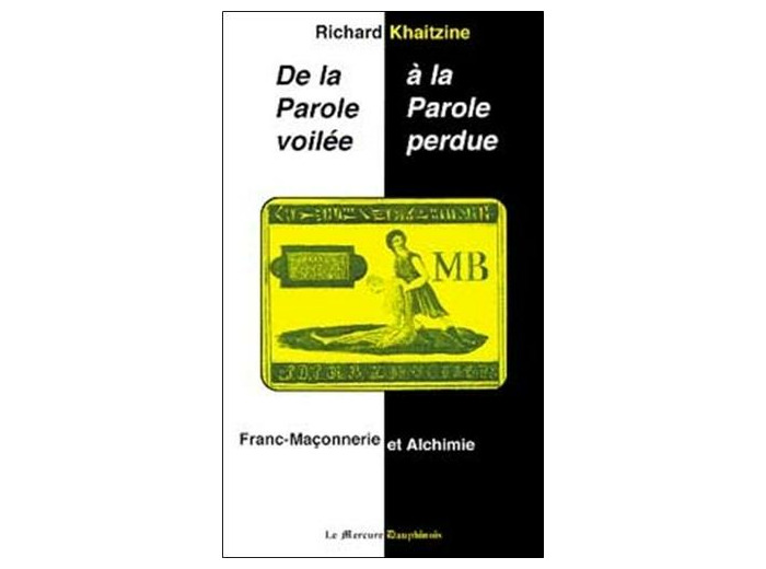 De la parole voilée à la parole perdue. Franc-maçonnerie et alchimie