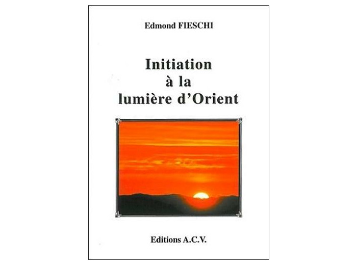 Initiation à la lumière d'Orient