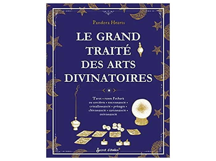 Le grand traité des arts divinatoires