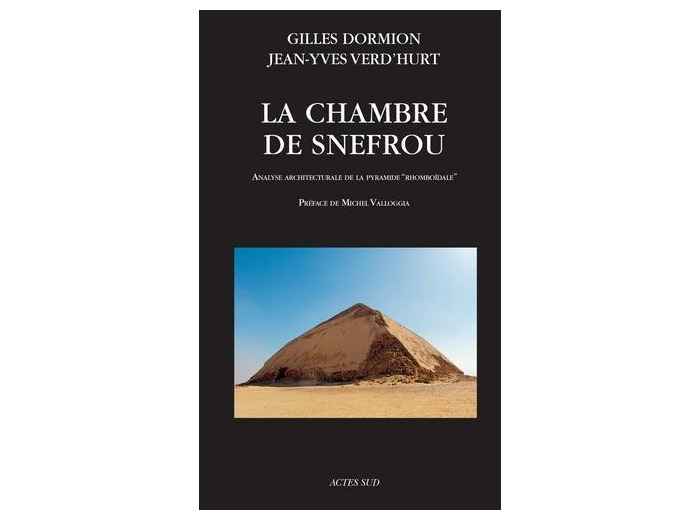 La chambre de Snefrou - Analyse architecturale de la pyramide rhomboïdale