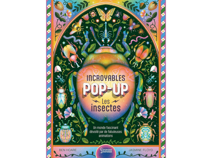 INCROYABLES POP-UP - LES INSECTES
