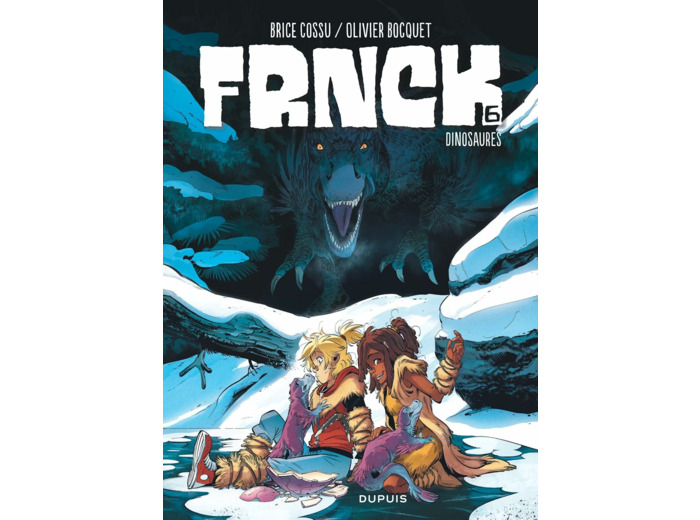 FRNCK - TOME 6 - DINOSAURES
