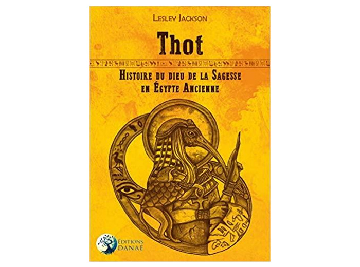 Thot, histoire du dieu de la sagesse en Egypte ancienne