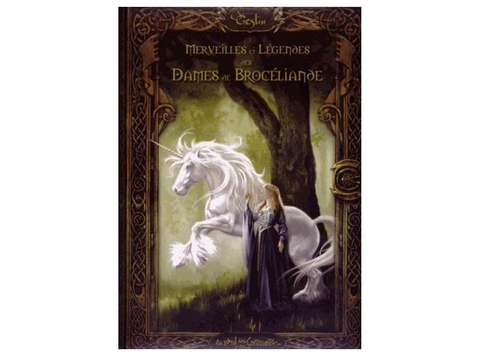 Merveilles et légendes des dames de Brocéliande