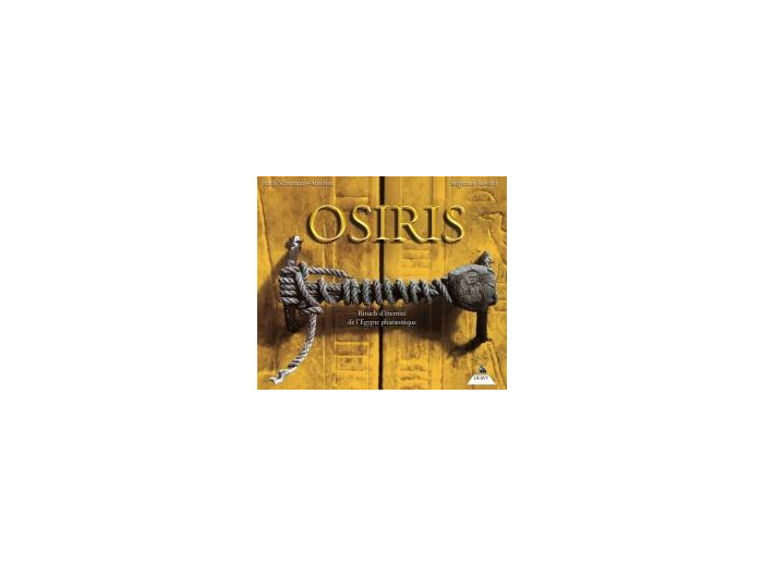 Osiris, rituels d'éternité de l’Égypte pharaonique