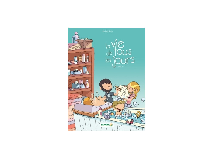 La Vie de tous les jours - tome 02
