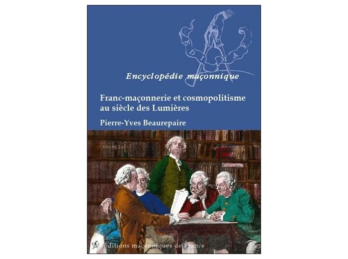 Franc-maçonnerie et cosmopolitisme au siècle des Lumières