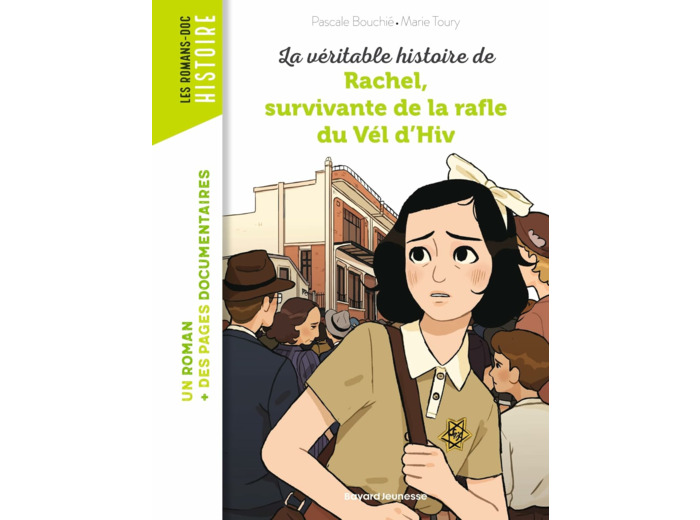 LA VERITABLE HISTOIRE DE RACHEL, SURVIVANTE DE LA RAFLE DU VEL' D'HIV'