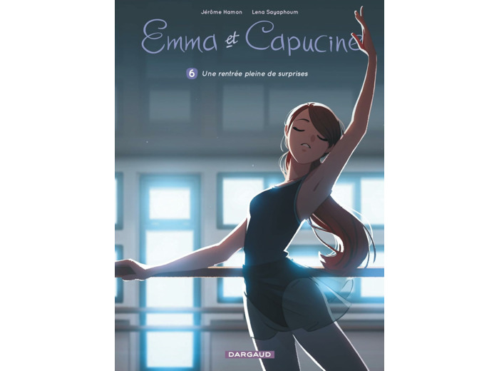 EMMA ET CAPUCINE - TOME 6 - UNE RENTREE PLEINE DE SURPRISES