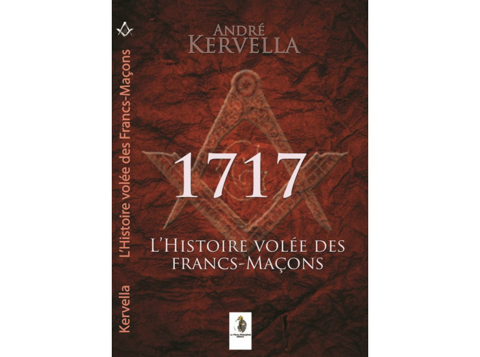1717  l'Histoire volée des Francs-Maçons