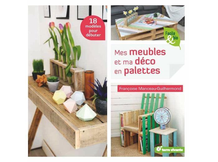 Mes meubles et ma déco en palettes-FRANCOISE MANCEAU-GUILHERMOND