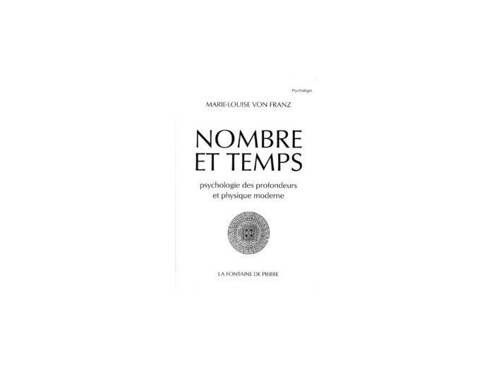 Nombre et Temps. Psychologie des profondeurs et physique moderne