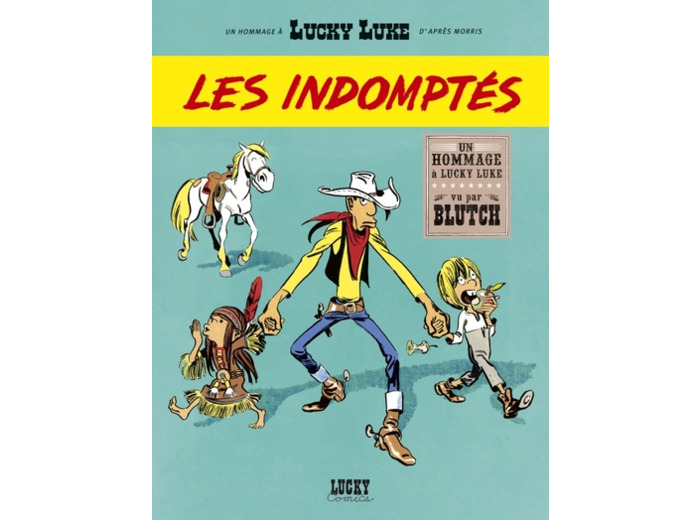 LUCKY LUKE VU PAR...DESPERADOS - LES INDOMPTES