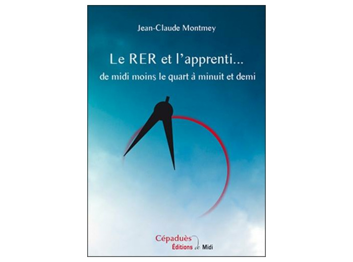 Le RER et l'apprenti de midi moins le quart à minuit et demi
