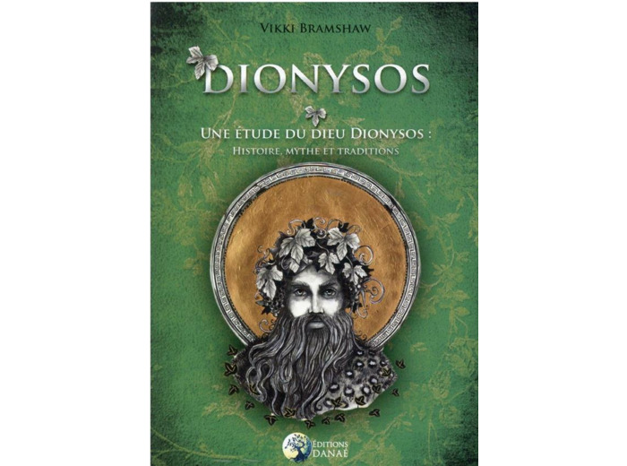 Dionysos - Une étude du Dieu Dionysos : histoire, mythe et traditions