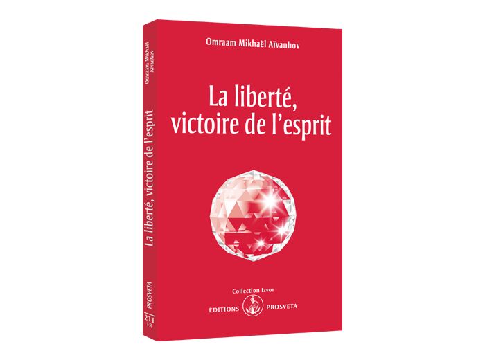 LA LIBERTE, VICTOIRE DE L'ESPRIT. 5ème édition