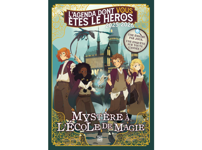 L'AGENDA DONT VOUS ETES LE HEROS 2025-2026 - MYSTERE A L'ECOLE DE MAGIE
