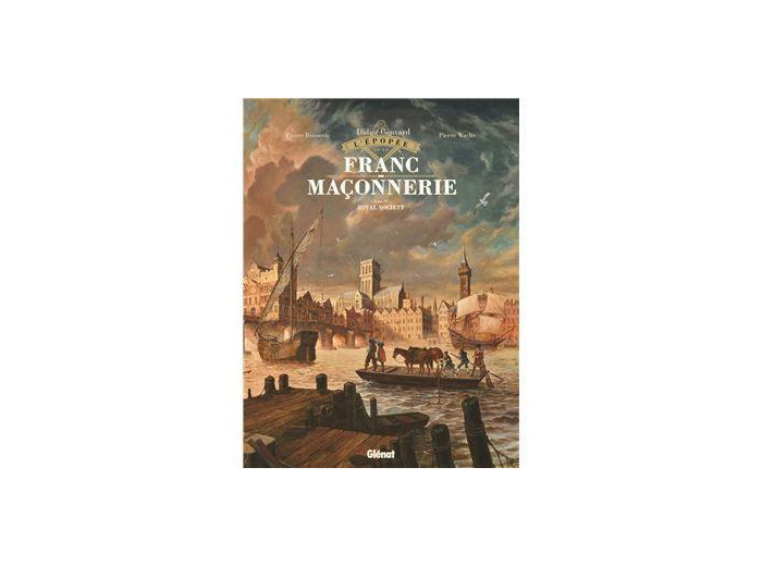 L'épopée de la franc-maçonnerie Tome 4 - Album Royal Society