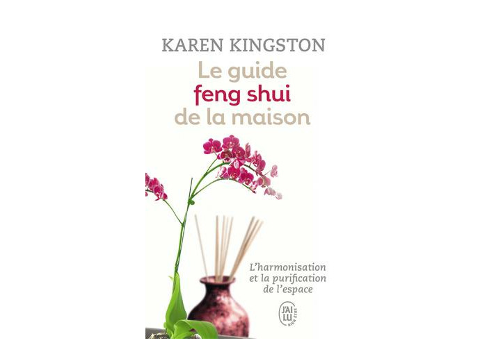 Le guide feng shui de la maison
